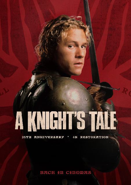 A KNIGHT�S TALE [25th ANNIVERSARY] 4K RESTORATION
